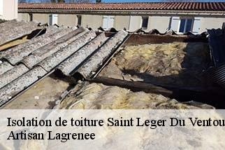 Isolation de toiture  saint-leger-du-ventoux-84390 Artisan Lagrenee